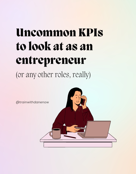 Uncommon KPIs to look at as an entrepreneur